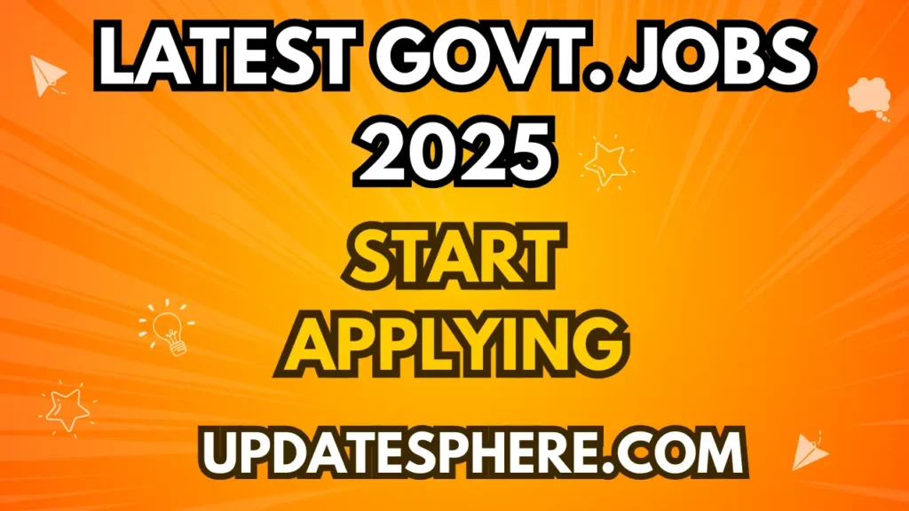 Latest Govt. Jobs 2025