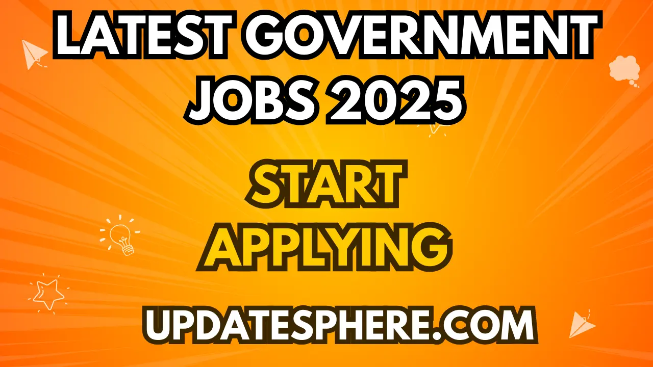 Latest Government Jobs 2025