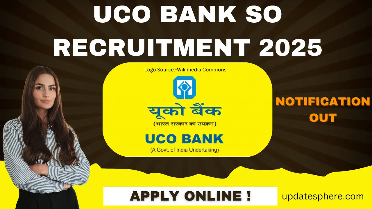 UCO Bank SO 2025 Recruitment